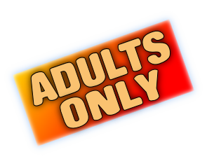 ADULTS ONLY